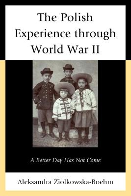 The Polish Experience through World War II