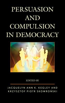 Persuasion and Compulsion in Democracy