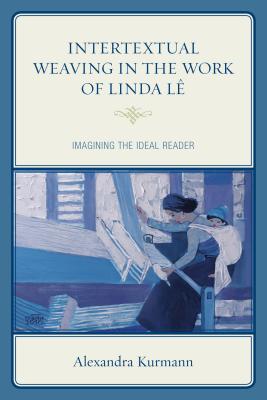 Intertextual Weaving in the Work of Linda Le