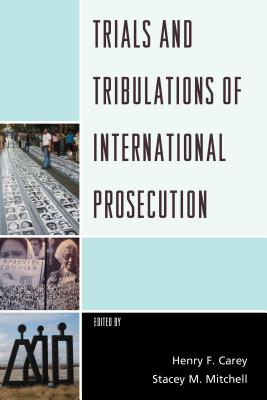 Trials and Tribulations of International Prosecution