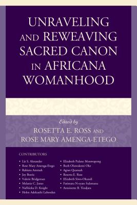 Unraveling and Reweaving Sacred Canon in Africana Womanhood