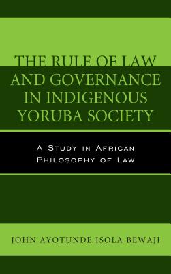 The Rule of Law and Governance in Indigenous Yoruba Society