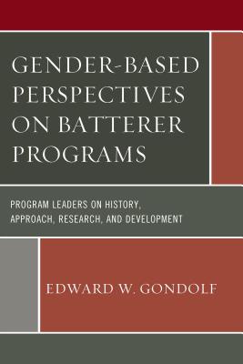 Gender-Based Perspectives on Batterer Programs