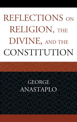 Reflections on Religion, the Divine, and the Constitution