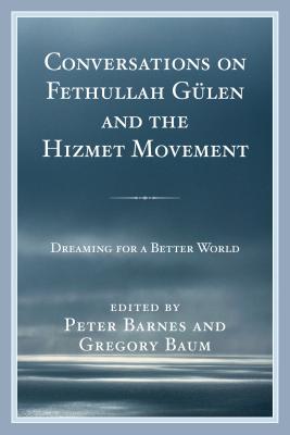 Conversations on Fethullah Gulen and the Hizmet Movement