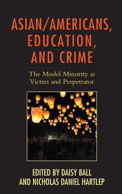 Asian/Americans, Education, and Crime