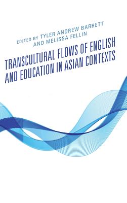 Transcultural Flows of English and Education in Asian Contexts