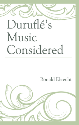 Durufle's Music Considered