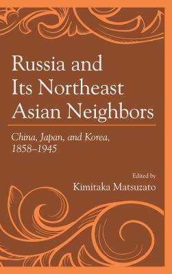 Russia and Its Northeast Asian Neighbors