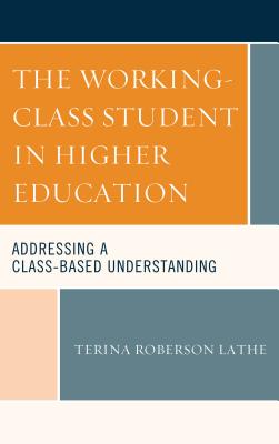 The Working-Class Student in Higher Education