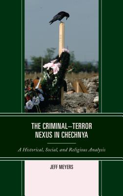 The Criminal-Terror Nexus in Chechnya