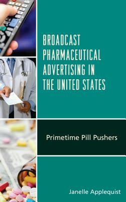 Broadcast Pharmaceutical Advertising in the United States