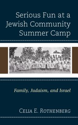 Serious Fun at a Jewish Community Summer Camp