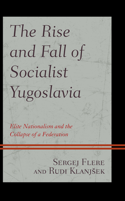 The Rise and Fall of Socialist Yugoslavia