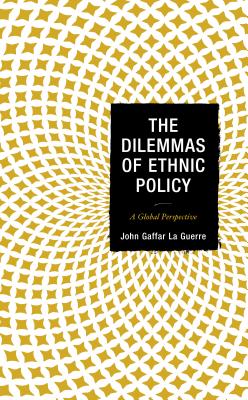 The Dilemmas of Ethnic Policy