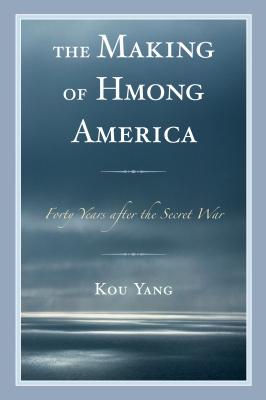 The Making of Hmong America