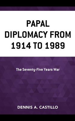 Papal Diplomacy from 1914 to 1989