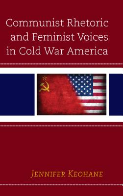 Communist Rhetoric and Feminist Voices in Cold War America