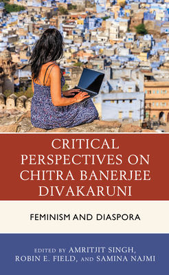 Critical Perspectives on Chitra Banerjee Divakaruni