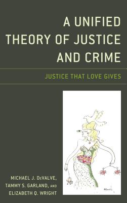 A Unified Theory of Justice and Crime