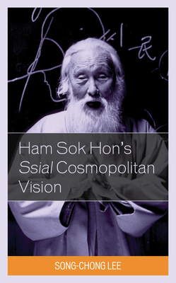 Ham Sok Hon's Ssial Cosmopolitan Vision