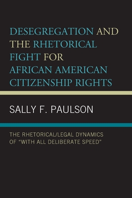 Desegregation and the Rhetorical Fight for African American Citizenship Rights