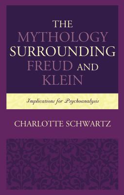 The Mythology Surrounding Freud and Klein