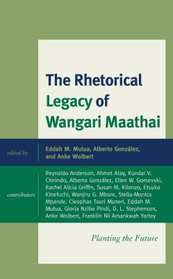 The Rhetorical Legacy of Wangari Maathai