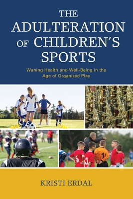 The Adulteration of Children's Sports