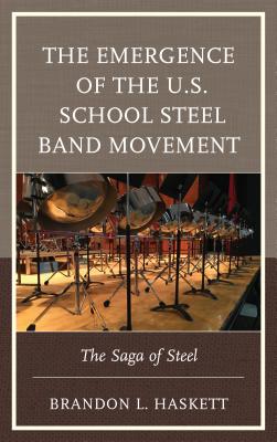 The Emergence of the U.S. School Steel Band Movement