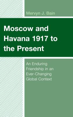 Moscow and Havana 1917 to the Present