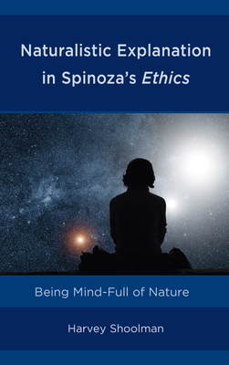 Naturalistic Explanation in Spinoza's Ethics