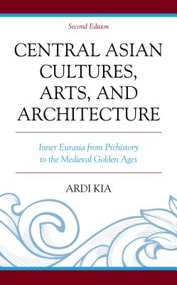 Central Asian Cultures, Arts, and Architecture