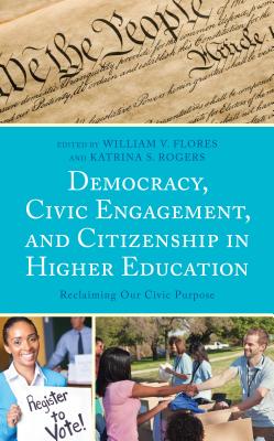 Democracy, Civic Engagement, and Citizenship in Higher Education