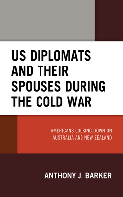 US Diplomats and Their Spouses during the Cold War