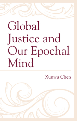 Global Justice and Our Epochal Mind