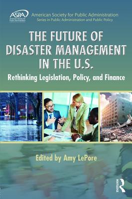 The Future of Disaster Management in the U.S.