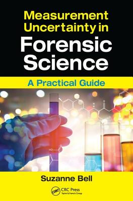 Measurement Uncertainty in Forensic Science