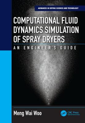 Computational Fluid Dynamics Simulation of Spray Dryers