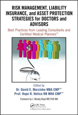 Risk Management, Liability Insurance, and Asset Protection Strategies for Doctors and Advisors