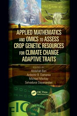 Applied Mathematics and Omics to Assess Crop Genetic Resources for Climate Change Adaptive Traits