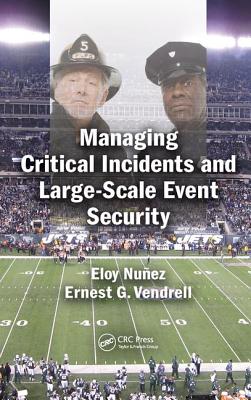 Managing Critical Incidents and Large-Scale Event Security