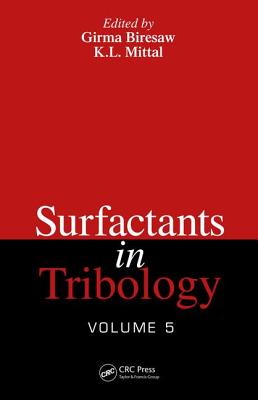 Surfactants in Tribology, Volume 5