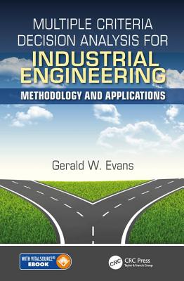 Multiple Criteria Decision Analysis for Industrial Engineering