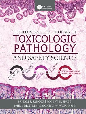 The Illustrated Dictionary of Toxicologic Pathology and Safety Science