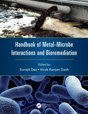 Handbook of Metal-Microbe Interactions and Bioremediation