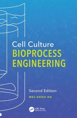 Cell Culture Bioprocess Engineering, Second Edition