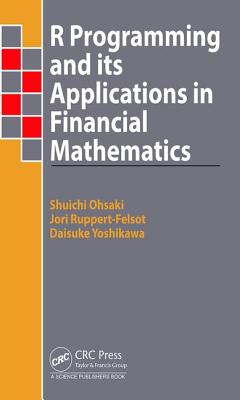 R Programming and Its Applications in Financial Mathematics