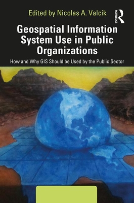 Geospatial Information System Use in Public Organizations