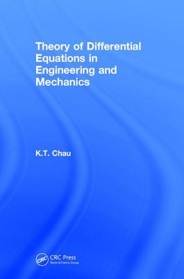 Theory of Differential Equations in Engineering and Mechanics